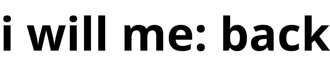 i will me: back